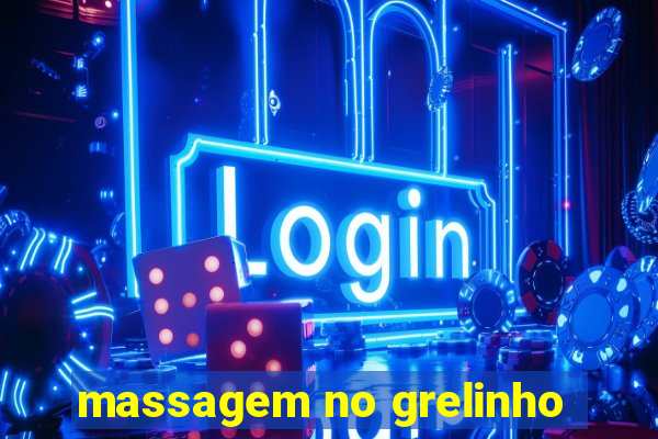 massagem no grelinho